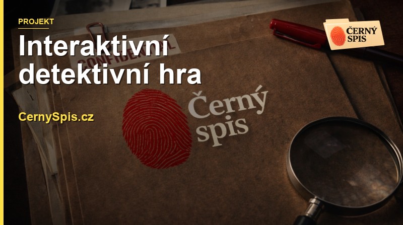 Černý spis: Interaktivní detektivní hra, kde hráč je vyšetřovatel